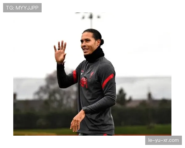 范戴克高传球成功率力助利物浦防线稳固