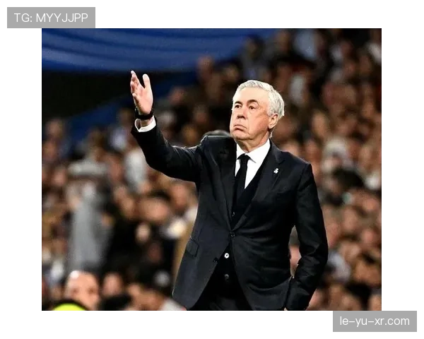 安切洛蒂战术显成效：节奏掌控助力球队状态回升，胜率提升引关注